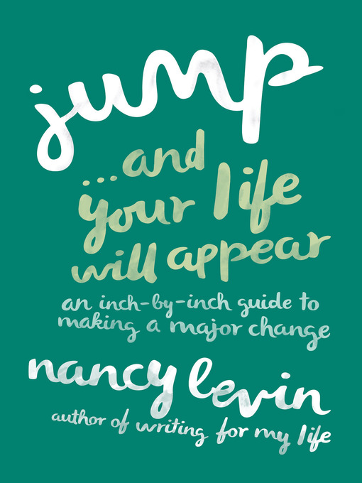 Title details for Jump...and Your Life Will Appear by Nancy Levin - Available